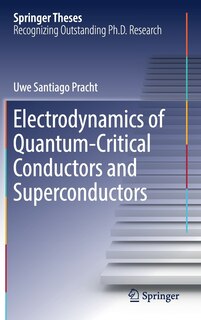 Couverture_Electrodynamics Of Quantum-critical Conductors And Superconductors