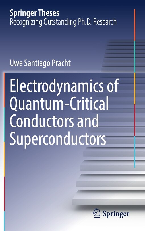 Couverture_Electrodynamics Of Quantum-critical Conductors And Superconductors