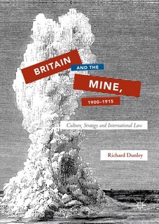 Couverture_Britain And The Mine, 1900-1915