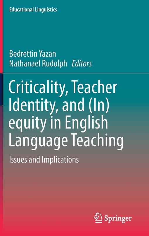 Couverture_Criticality, Teacher Identity, And (in)equity In English Language Teaching