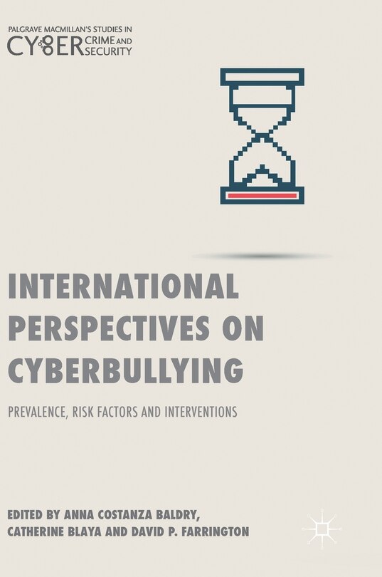 International Perspectives On Cyberbullying: Prevalence, Risk Factors And Interventions