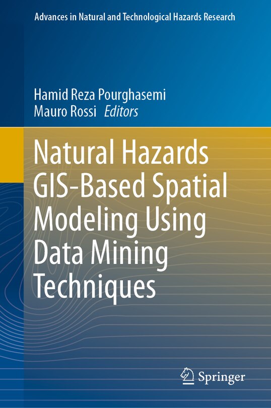 Front cover_Natural Hazards Gis-based Spatial Modeling Using Data Mining Techniques