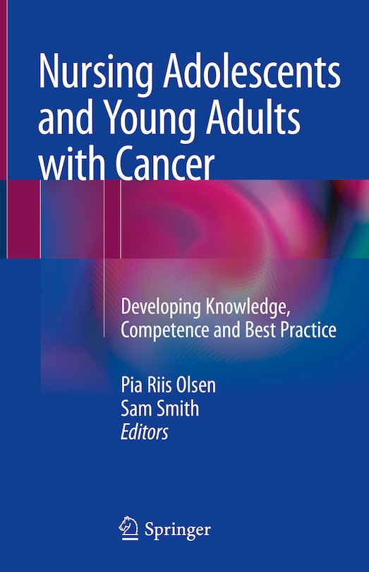 Front cover_Nursing Adolescents And Young Adults With Cancer