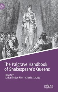 Front cover_The Palgrave Handbook Of Shakespeare's Queens