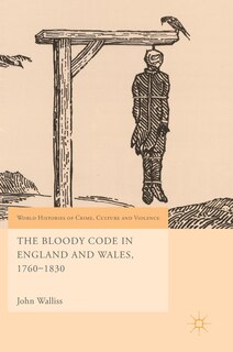 Couverture_The Bloody Code in England and Wales, 1760-1830