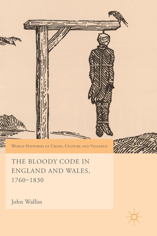 Couverture_The Bloody Code in England and Wales, 1760-1830