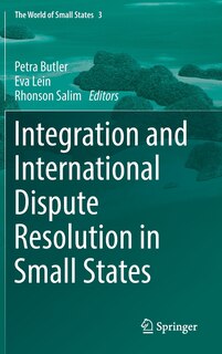 Couverture_Integration And International Dispute Resolution In Small States