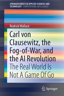Couverture_Carl Von Clausewitz, The Fog-of-war, And The Ai Revolution