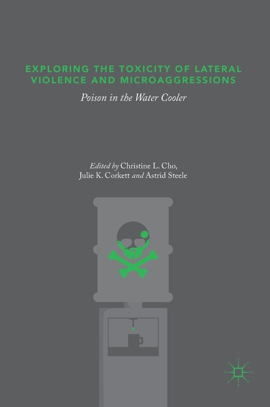 Front cover_Exploring The Toxicity Of Lateral Violence And Microaggressions