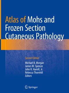Front cover_Atlas Of Mohs And Frozen Section Cutaneous Pathology