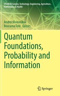 Front cover_Quantum Foundations, Probability And Information