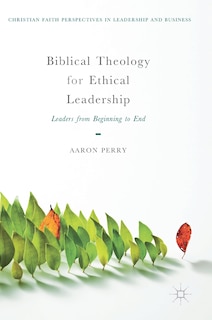 Front cover_Biblical Theology For Ethical Leadership