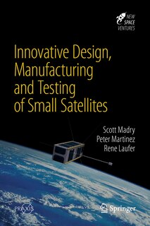 Front cover_Innovative Design, Manufacturing And Testing Of Small Satellites
