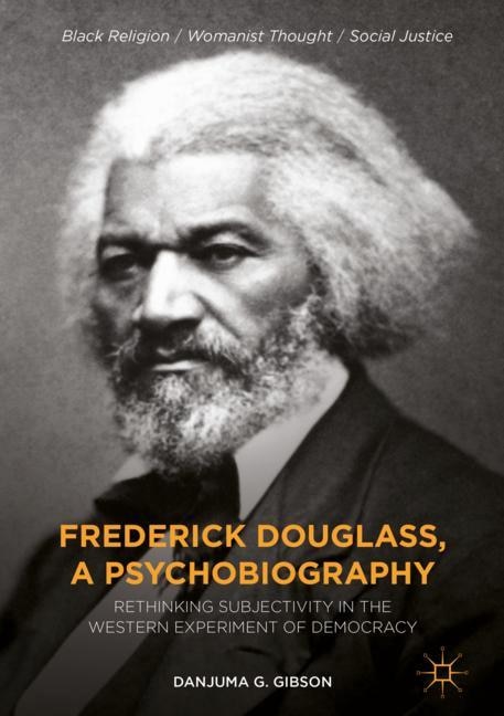 Front cover_Frederick Douglass, A Psychobiography