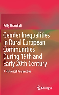 Front cover_Gender Inequalities In Rural European Communities During 19th And Early 20th Century