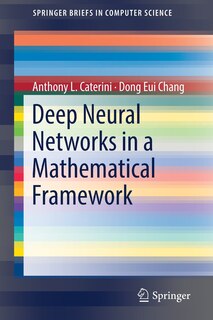 Front cover_Deep Neural Networks In A Mathematical Framework