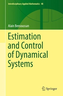 Front cover_Estimation And Control Of Dynamical Systems