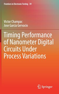 Front cover_Timing Performance Of Nanometer Digital Circuits Under Process Variations