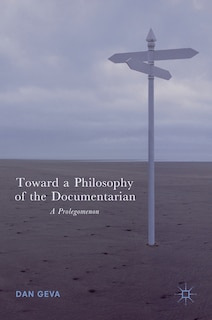 Couverture_Toward A Philosophy Of The Documentarian