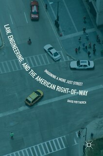 Front cover_Law, Engineering, And The American Right-of-way