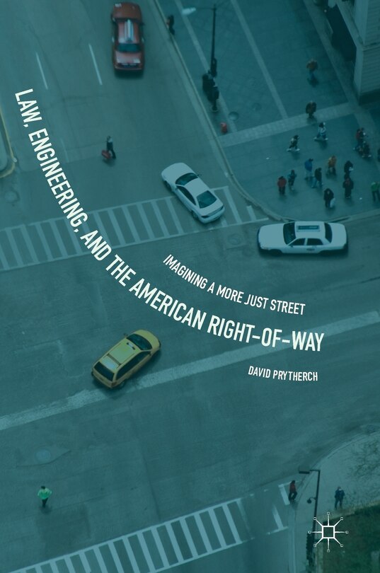 Front cover_Law, Engineering, And The American Right-of-way