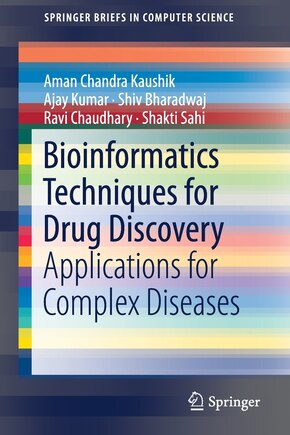 Bioinformatics Techniques For Drug Discovery: Applications For Complex Diseases