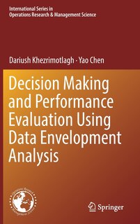 Front cover_Decision Making And Performance Evaluation Using Data Envelopment Analysis
