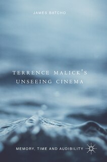 Couverture_Terrence Malick's Unseeing Cinema