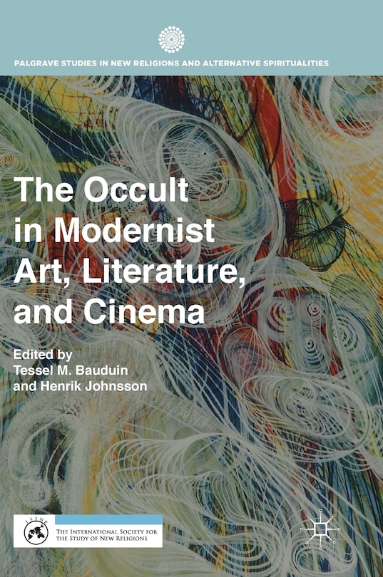 Front cover_The Occult In Modernist Art, Literature, And Cinema