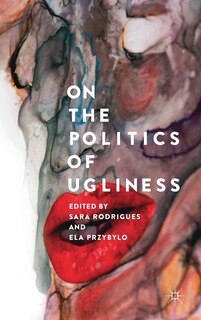 Couverture_On The Politics Of Ugliness