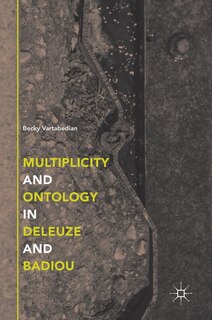 Front cover_Multiplicity And Ontology In Deleuze And Badiou