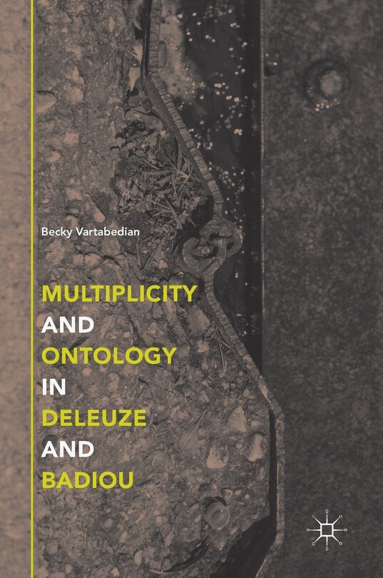 Front cover_Multiplicity And Ontology In Deleuze And Badiou