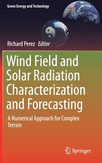 Front cover_Wind Field And Solar Radiation Characterization And Forecasting