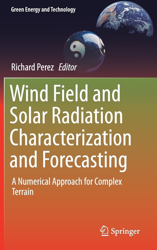 Front cover_Wind Field And Solar Radiation Characterization And Forecasting