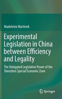 Front cover_Experimental Legislation In China Between Efficiency And Legality