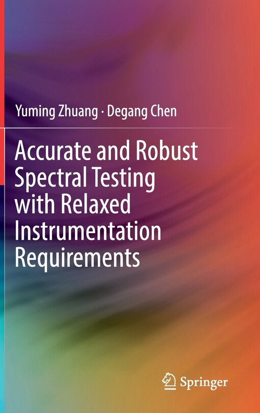 Front cover_Accurate And Robust Spectral Testing With Relaxed Instrumentation Requirements