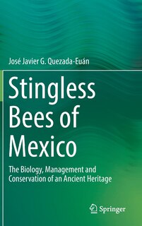 Front cover_Stingless Bees Of Mexico