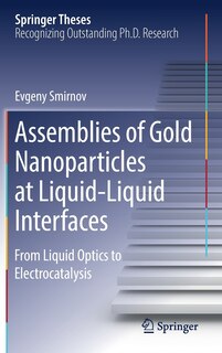 Couverture_Assemblies Of Gold Nanoparticles At Liquid-liquid Interfaces