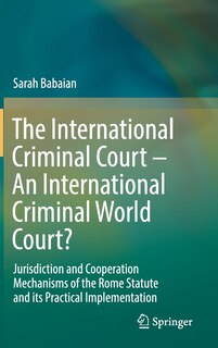 Couverture_The International Criminal Court - An International Criminal World Court?