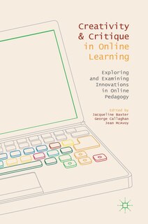 Front cover_Creativity And Critique In Online Learning