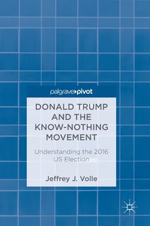 Couverture_Donald Trump And The Know-nothing Movement
