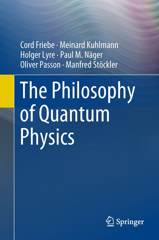 Front cover_The Philosophy Of Quantum Physics