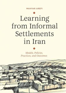 Front cover_Learning From Informal Settlements In Iran