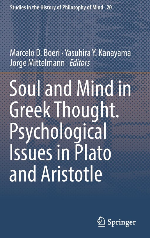 Front cover_Soul And Mind In Greek Thought. Psychological Issues In Plato And Aristotle