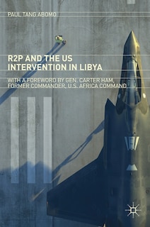 Front cover_R2p And The Us Intervention In Libya