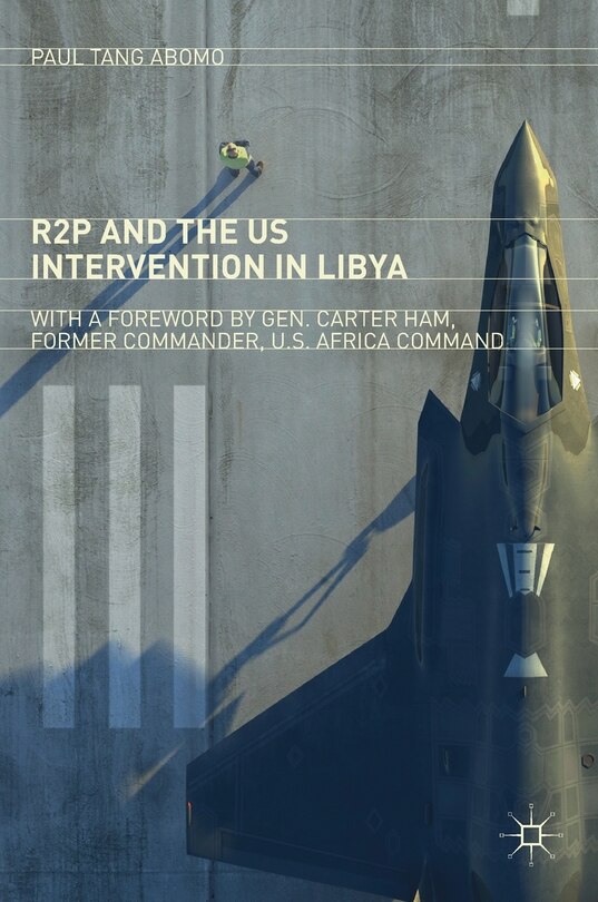 Front cover_R2p And The Us Intervention In Libya