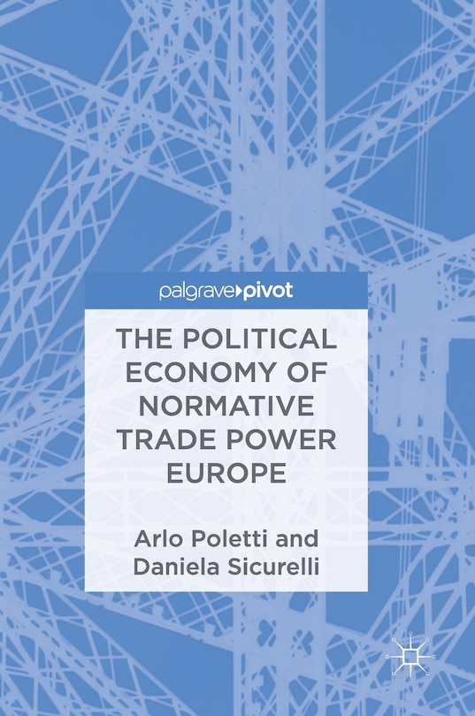 Front cover_The Political Economy of Normative Trade Power Europe