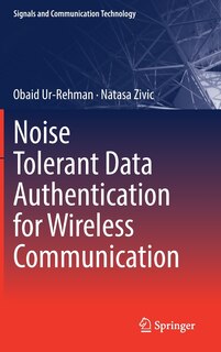 Couverture_Noise Tolerant Data Authentication For Wireless Communication