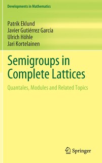Front cover_Semigroups In Complete Lattices