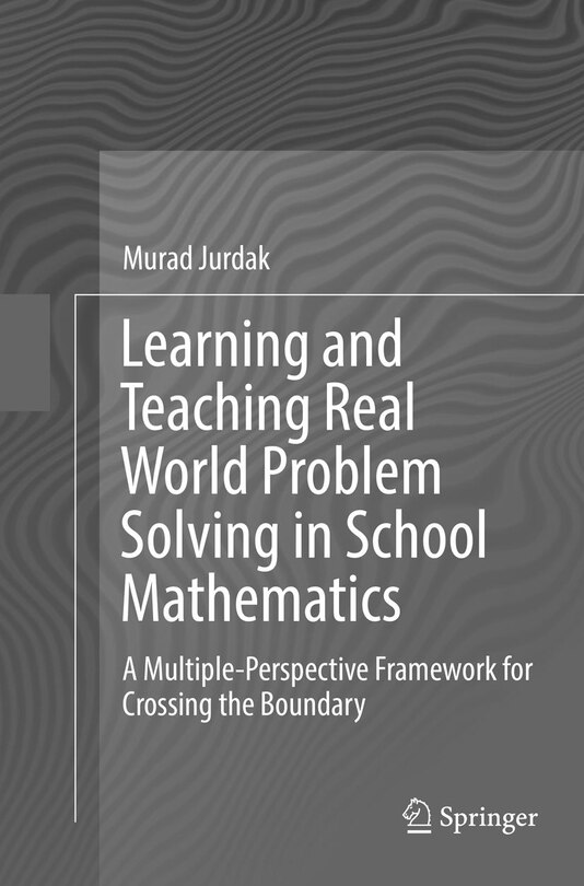 Front cover_Learning And Teaching Real World Problem Solving In School Mathematics